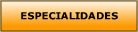 Especialidades